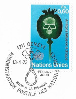 ARRETONS L ABUS DE LA DROGUE, 1ER JOUR NATIONS UNIES GENEVE 1973, CACHETS ILLUSTRES PENDAISON, VOIR LES SCANNERS - Drogue