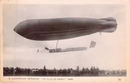 DIRIGEABLES - LOCOMOTION AERIENNE " Le Ville De Nancy " - 1909 - Carte Postale Ancienne - Airships