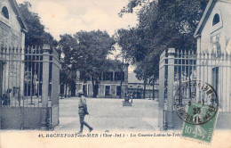 MILITARIA - ROCHEFORT SUR MER - La Caserne Latouche - Carte Postale Ancienne - Kasernen