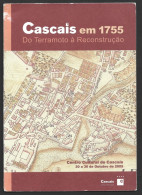 Catalog Of The Exhibition 'Cascais In 1775 - From The Earthquake To Reconstruction' At The Centro Cultural De Cascais In - Cultural