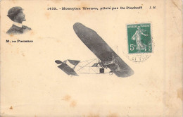 TRANSPORTS - Aviation - Monoplan Werner Piloté Par De Pischoff - M. De Pischoyy - Carte Postale Ancienne - Airmen, Fliers