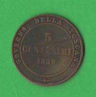 Italie 5 Cents 1859 Tuscany King Vittorio Emanuele II° Copper Coin Italia 5 Centesimi 1859 Rè Eletto - Toskana