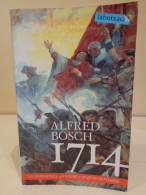 1714. La Gran Novel·la Sobre L'onze De Setembre. Alfred Bosch. Editorial Columna. La Butxaca. 2003. 730 Pp. - Cultural