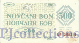 BOSNIA HERZEGOVINA 500 DINARA 1992 PICK 7g XF "ZENICA" - Bosnie-Herzegovine