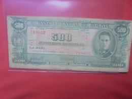 BOLIVIE 500 BOLIVIANOS 1945 Circuler (B.29) - Bolivië