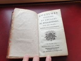 Coutumes Générale Et Locales Du Bourbonnois (Bourbonnais) 1781 - 1701-1800