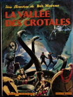 Vernes / Forton - BOB MORANE - La Vallée Des Crotales - Dargaud - ( 1975 ) . - Bob Morane
