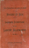 Grammaire élémentaire De La Langue Allemande - Cours élémentaire De Langue Allemande - 4e édition Revue Et Augmentée. - - Atlanten