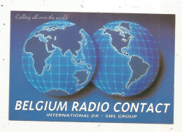 Cp , Carte QSL,  BRAVO ROMEO CHARLIE, International DX - SWL Group Belgium, GLOBE, TERRE,  2 Scans - Radio Amateur