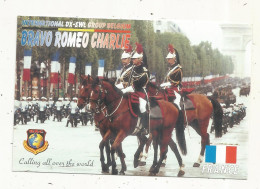 Cp , Carte QSL,  BRAVO ROMEO CHARLIE, International DX - SWL Group Belgium, Militaria,défilé , Champs Elysée,  2 Scans - Radio Amatoriale