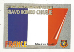 Cp , Carte QSL,  BRAVO ROMEO CHARLIE, International DX - SWL Group Belgium, Drapeau ,France,  2 Scans - Radio Amatoriale
