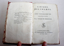 L'HOMME DES CHAMPS Ou LES GEORGIQUES FRANCOISES Par J. DELILLE 1800 Imp LEVRAULT / ANCIEN LIVRE DE COLLECTION (2301.492) - 1701-1800