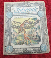 L'INTRÉPIDE -  N° 216 -  19 Juillet 1914- AVENTURES-VOYAGES-EXPLORATIONS - "Un DUEL Au-desus De L'ABÎME" *8 Scans* - L'Intrépide