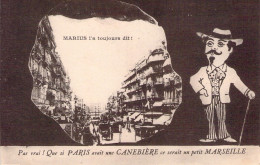 Humour - MARIUS - Si Paris Avait Une Canebière Ce Serait Un Petit Marseille - Carte Postale Ancienne - Humour