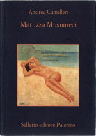 # Andrea Camilleri - Maruzza Musumeci - Sellerio N. 727 Prima Edizione 2007 - Krimis