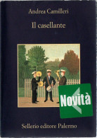 # Andrea Camilleri - Il Casellante - Sellerio N. 750 Prima Edizione 2008 - Gialli, Polizieschi E Thriller