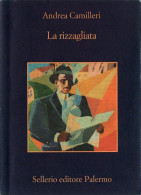 # Andrea Camilleri - La Rizzagliata - Sellerio N. 795 Seconda Edizione 2009 - Policíacos Y Suspenso
