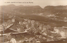 SUISSE - Le Locle - Quartier De L'Avenir Et Col Des Roches - Carte Postale Ancienne - Roches