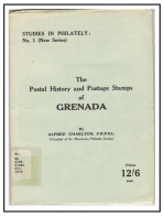 GRENADA - Postal History And Stamps Of Grenada By A.Charlton (1955)(**) Literature One Avaliable Only - Otros & Sin Clasificación