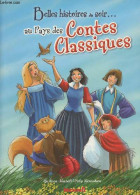 Belles Histoires Du Soir... Au Pays Des Contes Classiques (Grimm, Andersen, Perrault) - Collecitf - 2010 - Contes