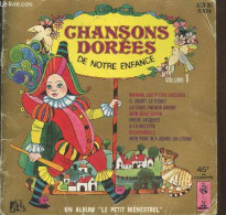 Chasons Dorées De Notre Enfance Volume 1 : Maman Les P'tits Bateaux - Mon Père M'a Donné Un étang - Il Court, Le Furet - - Música