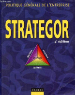 Strategor - Politique Générale De L'entreprise - Décision, Structure, Stratégie, Identité - 4e édition. - Détrie Jean-Pi - Contabilità/Gestione