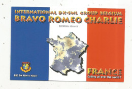 Cp , Carte QSL 4 Pages,  BRAVO ROMEO CHARLIE, International DX - SWL Group Belgium, FRANCE,  2 Scans - Radio Amateur