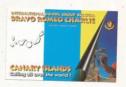 Cp , Carte QSL 4 Pages,  BRAVO ROMEO CHARLIE, International DX - SWL Group Belgium, CANARY ISLANDS,  2 Scans - Radio Amateur