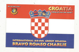 Cp , Carte QSL 4 Pages,  BRAVO ROMEO CHARLIE, International DX - SWL Group Belgium, CROATIA, CROATIE,  2 Scans - Radio Amatoriale