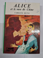 Alice Et Le Vase De Chine Caroline Quine+++TRES BON ETAT+++ - Bibliotheque Verte