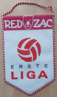 RED ZAC ERSTE LIGA Austria Football Club Soccer Fussball Calcio Futbol Futebol  PENNANT, SPORTS FLAG ZS 3/11 - Habillement, Souvenirs & Autres