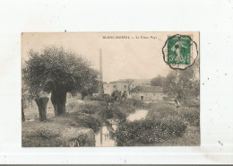 LE BLANC MESNIL LE VIEUX PAYS 1911 - Le Blanc-Mesnil