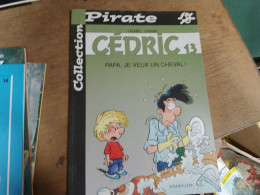 79 //  CEDRIC 13 / PAPA JE VEUX UN CHEVAL !  COLLECTION PIRATE  / 2001 - Collections