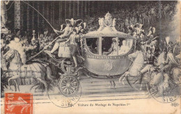 Personnages Historique - Napoléon 1er - Voiture Du Mariage De Napoléon 1er - Carte Postale Ancienne - Personaggi Storici