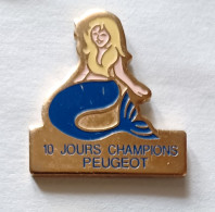 Pin's 10 Jours Champions PEUGEOT Sirene - Peugeot