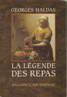 Georges Haldas - La Légende Des Repas - - Sociologie