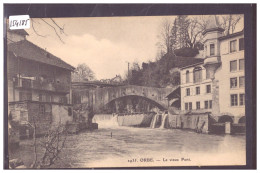 DISTRICT D'ORBE - ORBE - LE VIEUX PONT - TB - Orbe