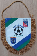 Castelnau Le Crès FC France Football Club SOCCER, FUTBOL, CALCIO PENNANT, SPORTS FLAG ZS 3/18 - Habillement, Souvenirs & Autres