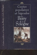 Contes Populaires Et Légendes Du Berry Et De La Sologne - Collectif - 1995 - Contes