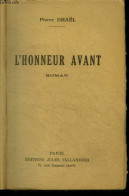 L'HONNEUR AVANT + Envoi De L'auteur - DHAEL PIERRE - 1939 - Livres Dédicacés