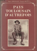 Pays Toulousain D'autrefois(Collection "Vie Quotidienne Autrefois") - Armengaud Roger, Seguy François - 1982 - Midi-Pyrénées