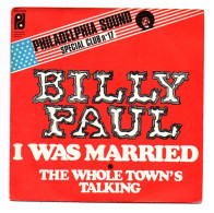 SP 45 TOURS BILLY PAUL I WAS MARRIED 1973 FRANCE PIR 2225 - Soul - R&B