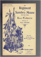 LE REGIMENT DE SAMBRE ET MEUSE PARTITION PAROLES ET MUSIQUE EDITION 1944 ROBERT PLANQUETTE PAUL CEZANO - Documents