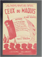 CEUX DU MAQUIS GUERRE 1939 1945 WWII PARTITION PAROLES ET MUSIQUE EDITION 1944 - Documents