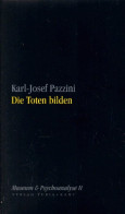 Die Toten Bilden: Museum & Psychoanalyse II - Psicología