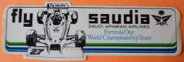 AUTOCOLLANT STICKER  - FLY SAUDIA  - FORMULA ONE WORLD CHAMPIONSHIP TEAM -  SAUDI ARABIAN AIRLINES - Otros & Sin Clasificación