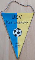 USV Kettlasbrunn Austria Football Club SOCCER, FUTBOL, CALCIO  PENNANT, SPORTS FLAG ZS 2/19 - Habillement, Souvenirs & Autres