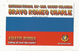 Cp , Carte QSL ,  BRAVO ROMEO CHARLIE, International DX - SWL Group Belgium, ASIATIC RUSSIA,  2 Scans - Radio Amateur
