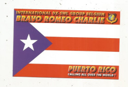 Cp , Carte QSL ,  BRAVO ROMEO CHARLIE, International DX  Group Belgium, PUERTO RICO,  2 Scans - Radio Amateur