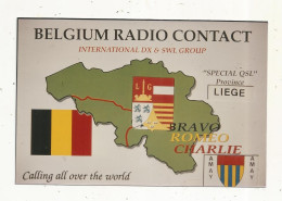 Cp , Carte QSL ,  BRAVO ROMEO CHARLIE, International DX  Group Belgium, LIEGE,  2 Scans - Radio Amateur